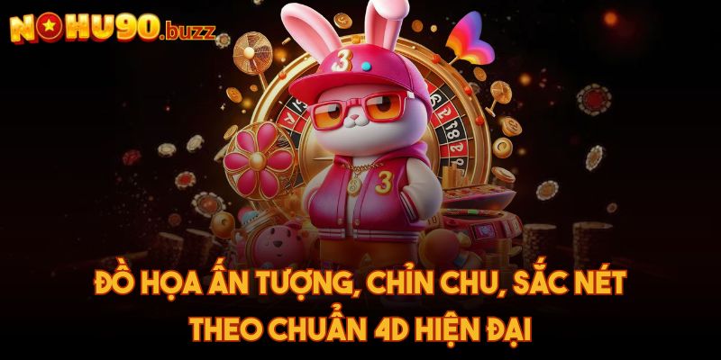Nohu90 Buzz 🧡 Nhà Cái Nổ Hũ 90 – Link Đăng Nhập Mới Nhất 2025 33 Đồ họa ấn tượng, chỉn chu, sắc nét theo chuẩn 4D hiện đại