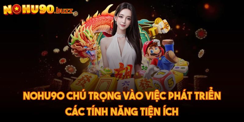 Nohu90 Buzz 🧡 Nhà Cái Nổ Hũ 90 – Link Đăng Nhập Mới Nhất 2025 39 Nohu90 chú trọng vào việc phát triển các tính năng tiện ích