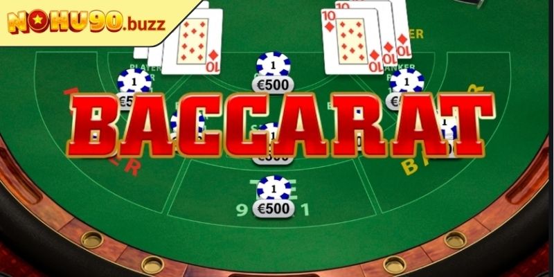 Baccarat NOHU90 Đỉnh Cao Game Online Với Cơ Hội Thắng Lớn 3 Bí quyết từ cao thủ
