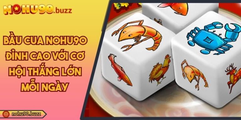 Bầu cua NOHU90