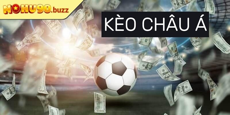 Kèo Châu Á NOHU90 Hướng Dẫn Chi Tiết Chiến Lược Thành Công 1 Tổng quan về kèo châu Á NOHU90 hiểu rõ bản chất