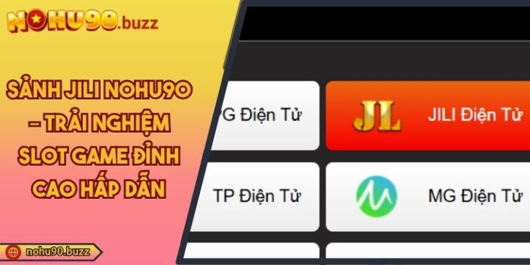Sảnh JILI NOHU90