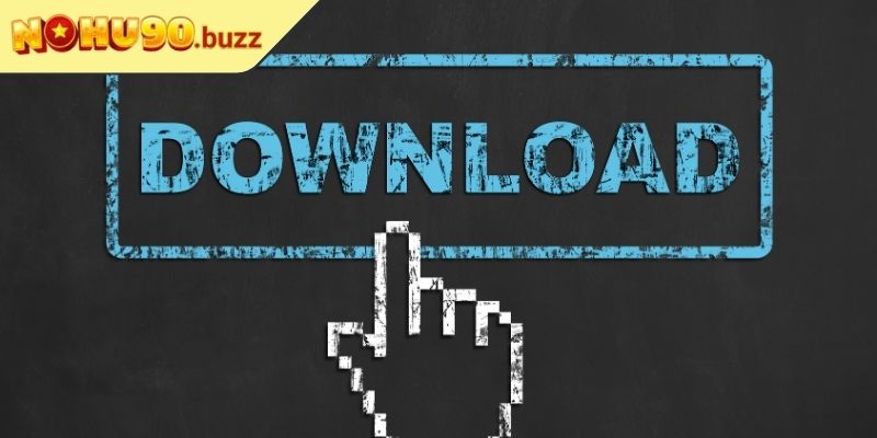 Lưu ý khi tải app Nohu90
